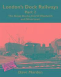 Cover: 9781905505289 | London's Dock Railways Part 2 | Dave Marden | Taschenbuch | Englisch