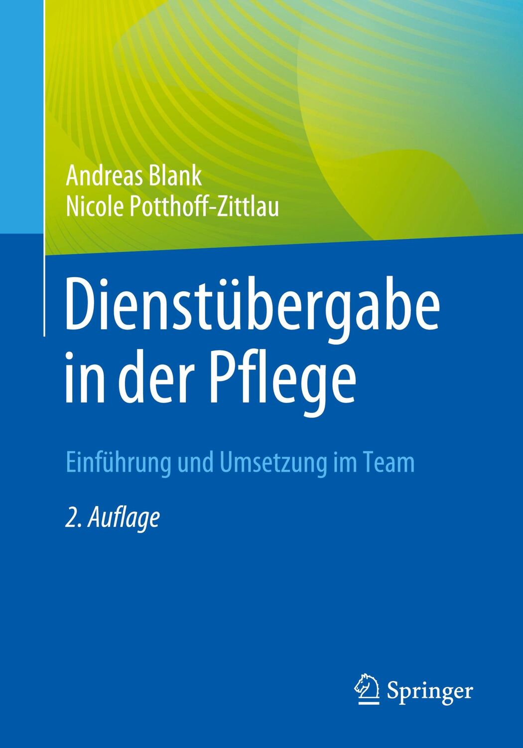 Cover: 9783662675311 | Dienstübergabe in der Pflege | Einführung und Umsetzung im Team | Buch