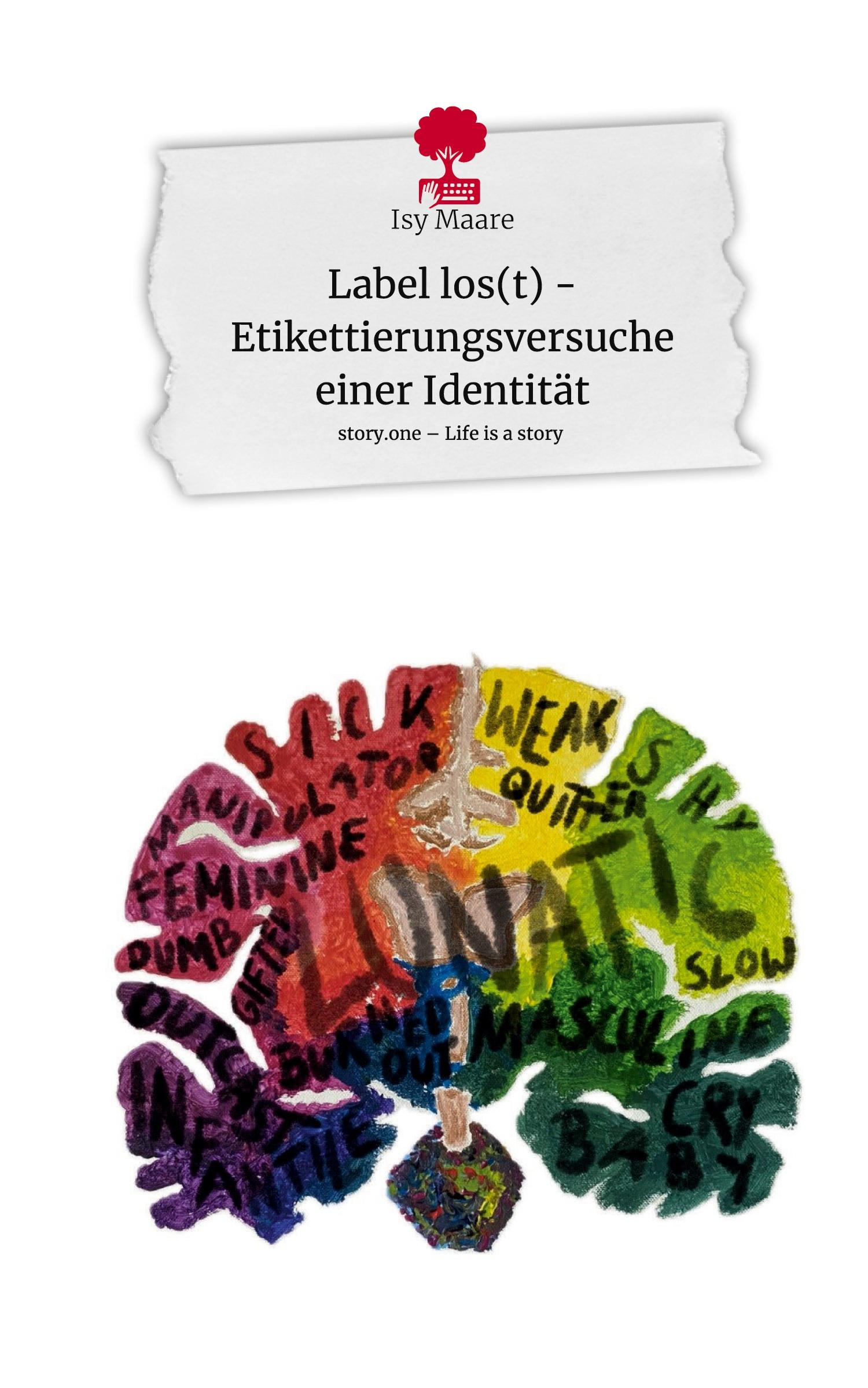 Cover: 9783711534736 | Label los(t) - Etikettierungsversuche einer Identität. Life is a...