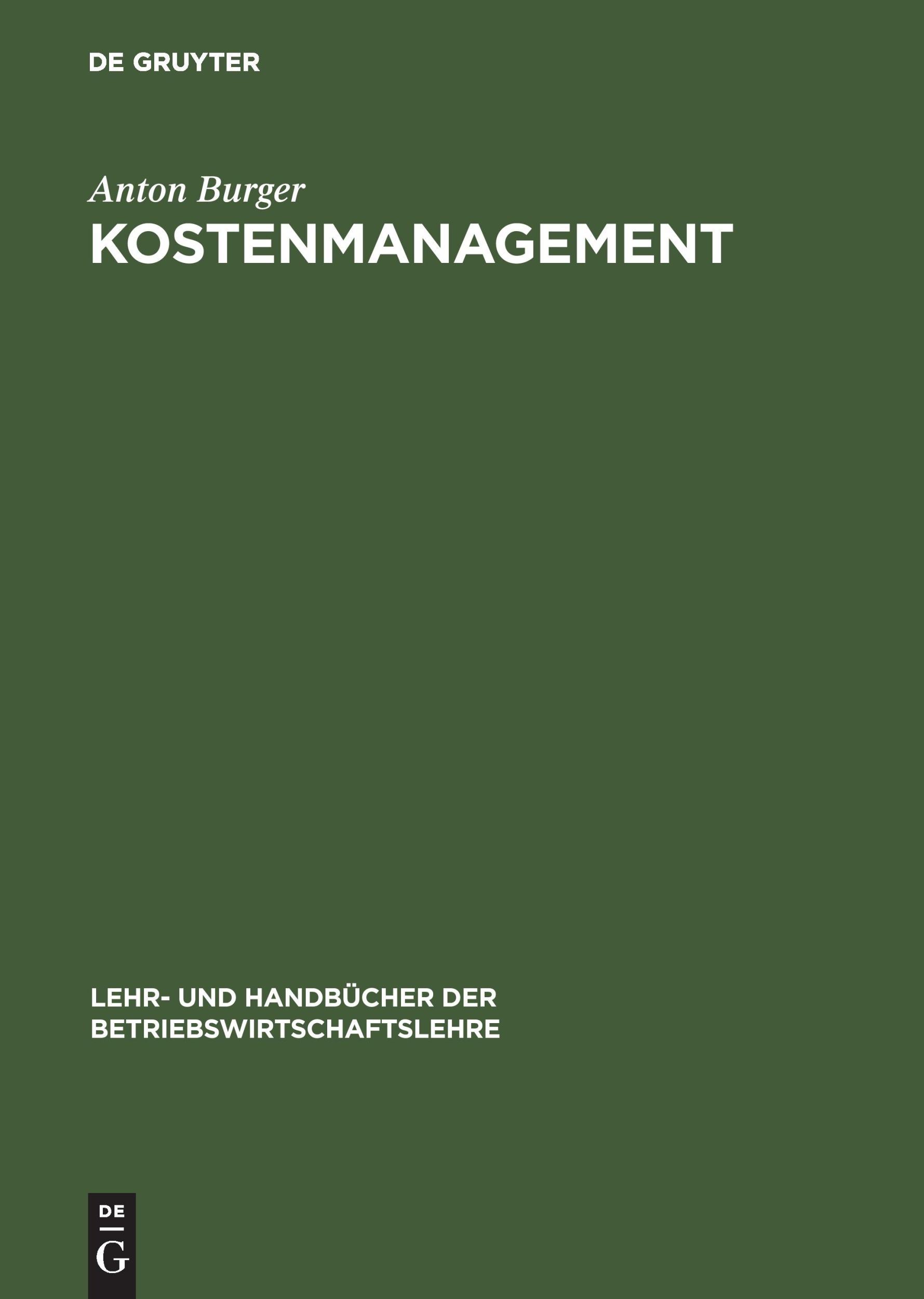 Cover: 9783486238303 | Kostenmanagement | Anton Burger | Buch | XIII | Deutsch | 1999