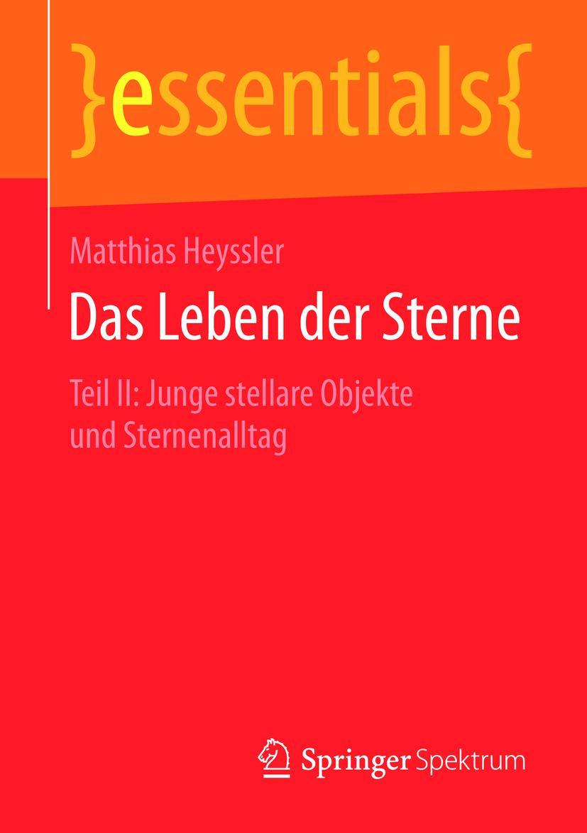 Cover: 9783658091729 | Das Leben der Sterne | Matthias Heyssler | Taschenbuch | vii | Deutsch