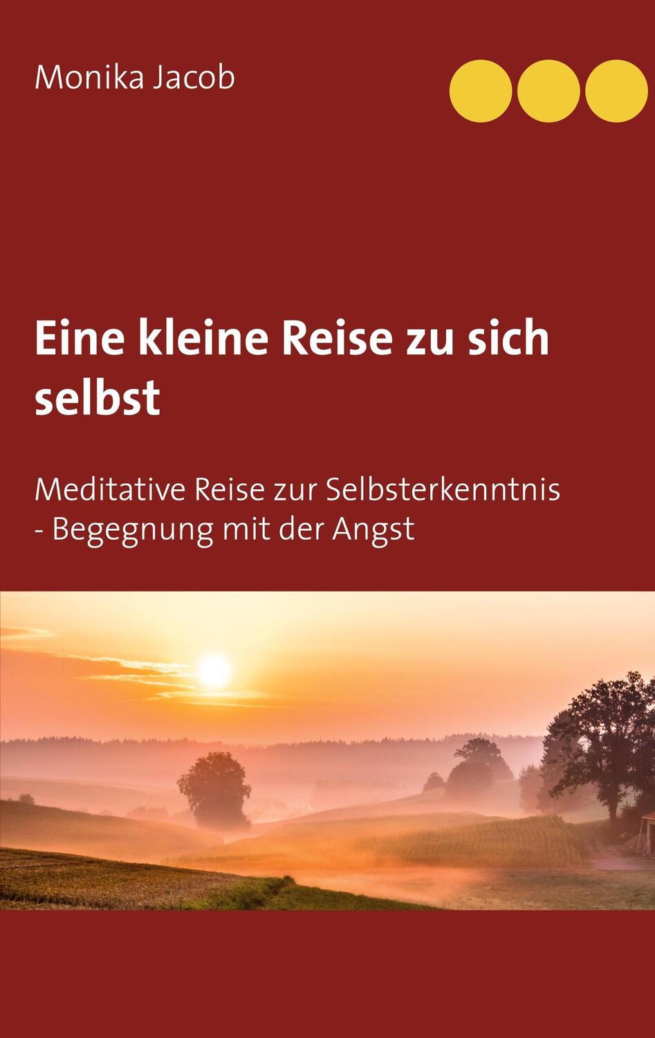 Cover: 9783753406770 | Eine kleine Reise zu sich selbst | Monika Jacob | Taschenbuch | 2021