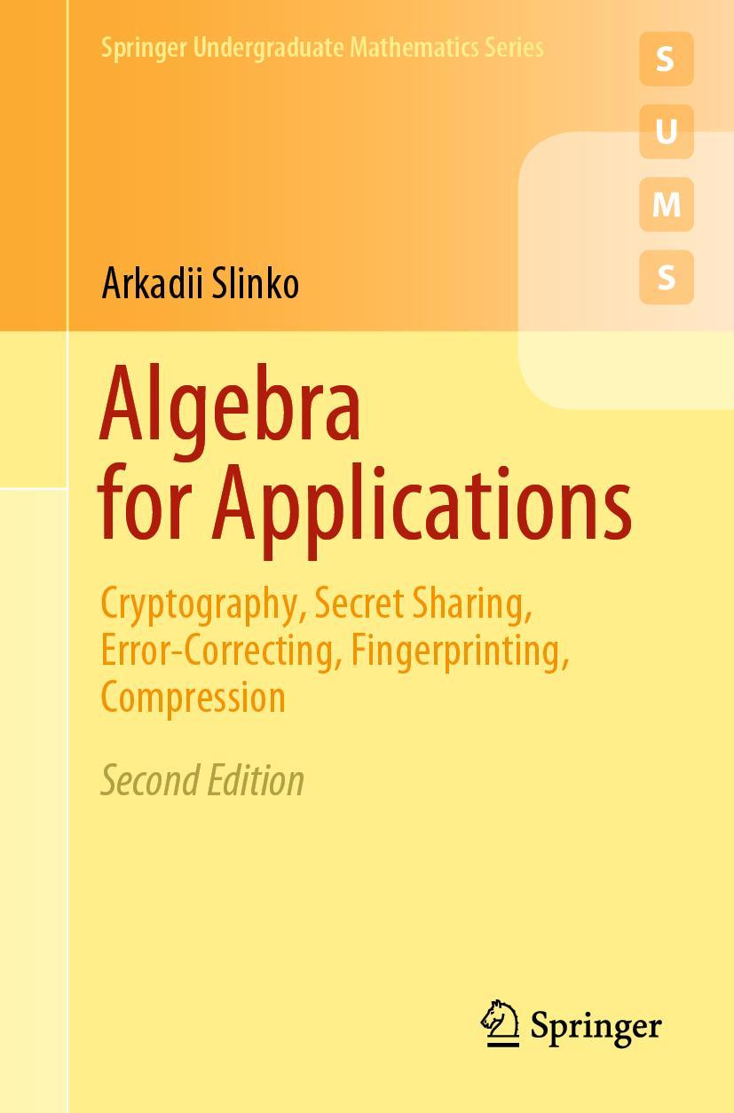 Cover: 9783030440732 | Algebra for Applications | Arkadii Slinko | Taschenbuch | xiv | 2020