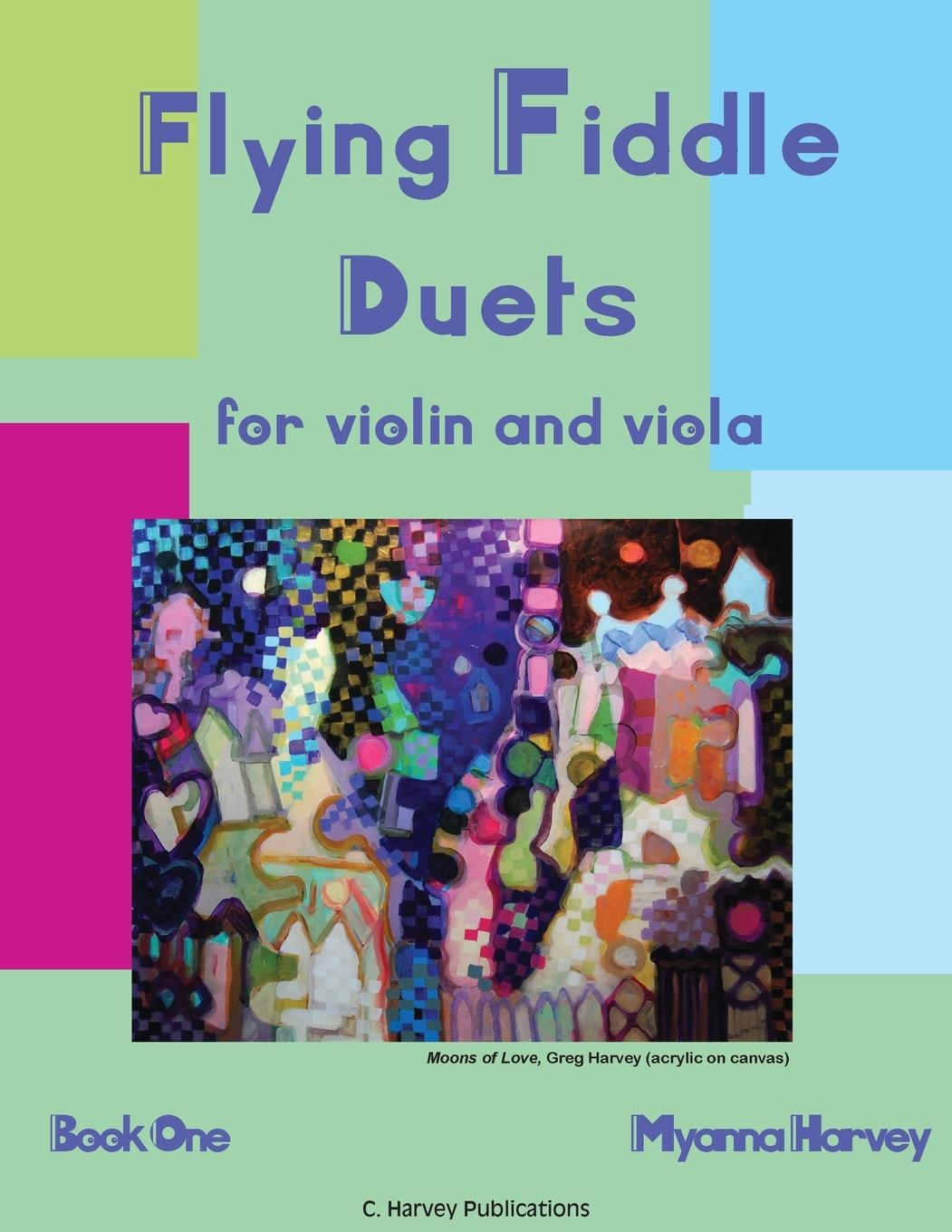 Cover: 9781635230406 | Flying Fiddle Duets for Violin and Viola, Book One | Myanna Harvey