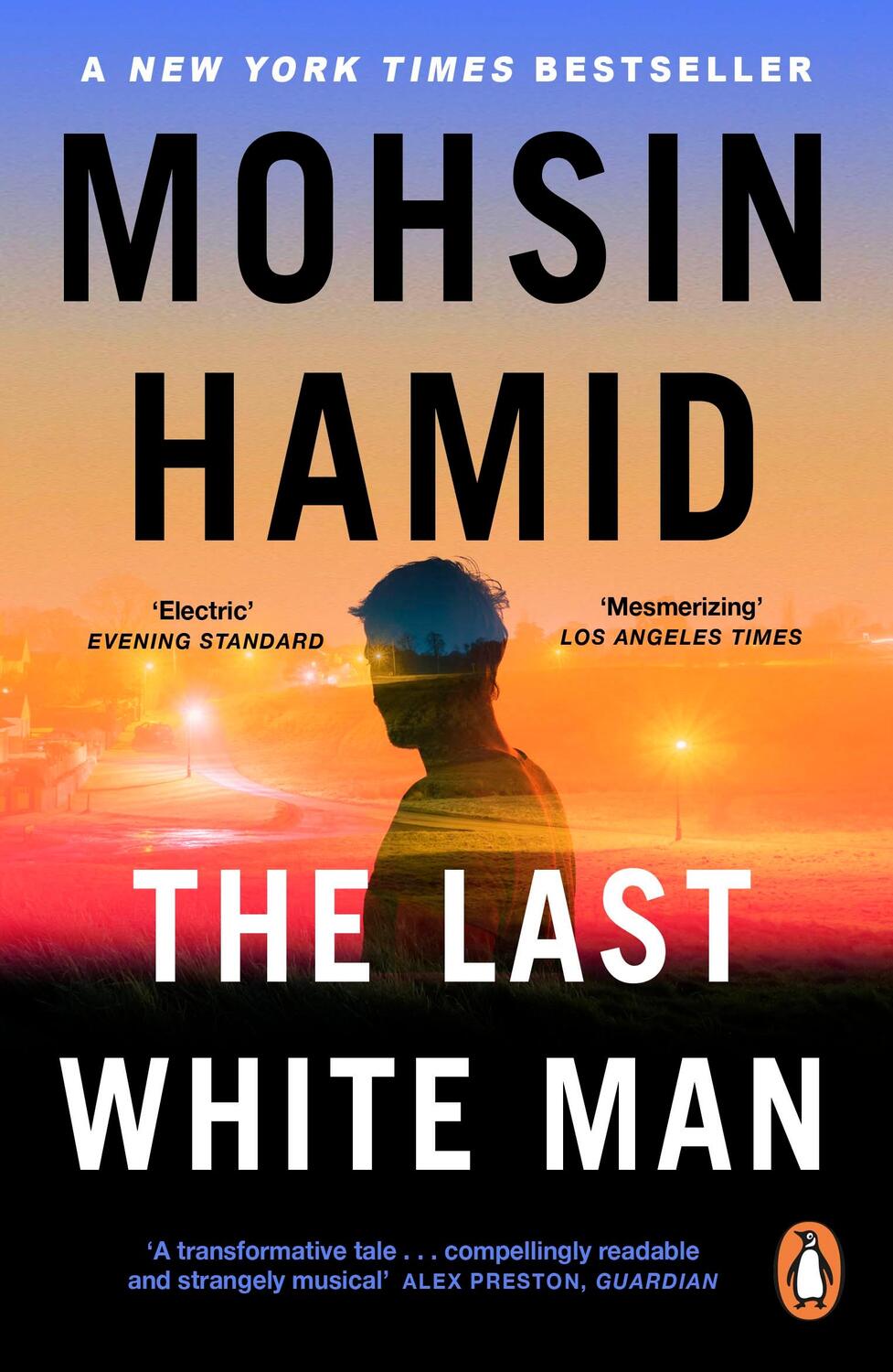 Cover: 9780241995556 | The Last White Man | The New York Times Bestseller 2022 | Mohsin Hamid