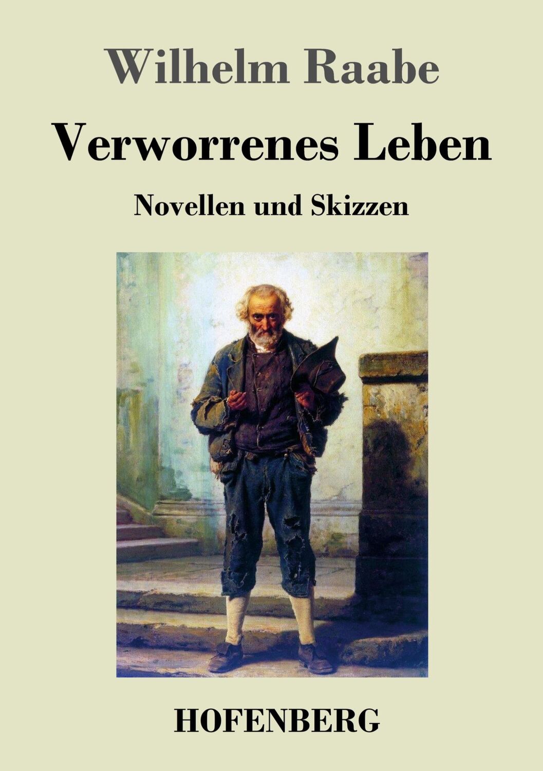 Cover: 9783843045032 | Verworrenes Leben | Novellen und Skizzen | Wilhelm Raabe | Taschenbuch