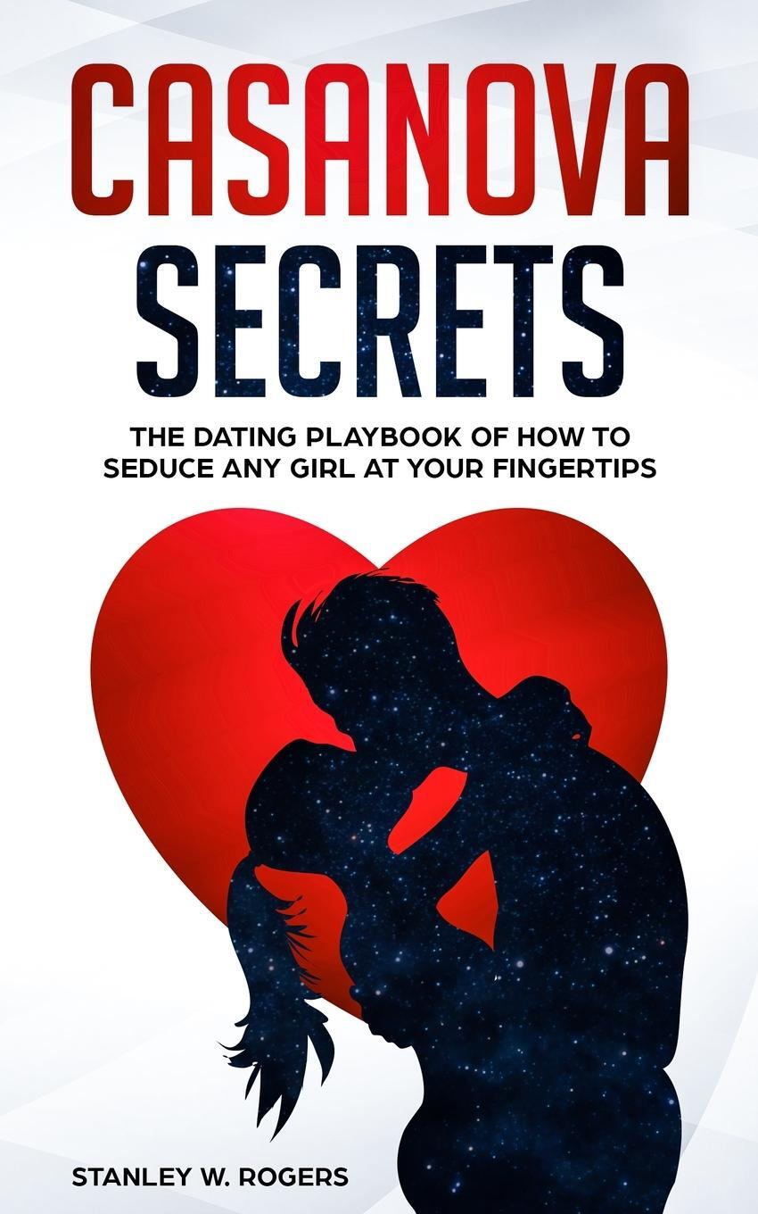 Cover: 9781702916646 | Casanova Secrets | Stanley W. Rogers | Taschenbuch | Paperback | 2020