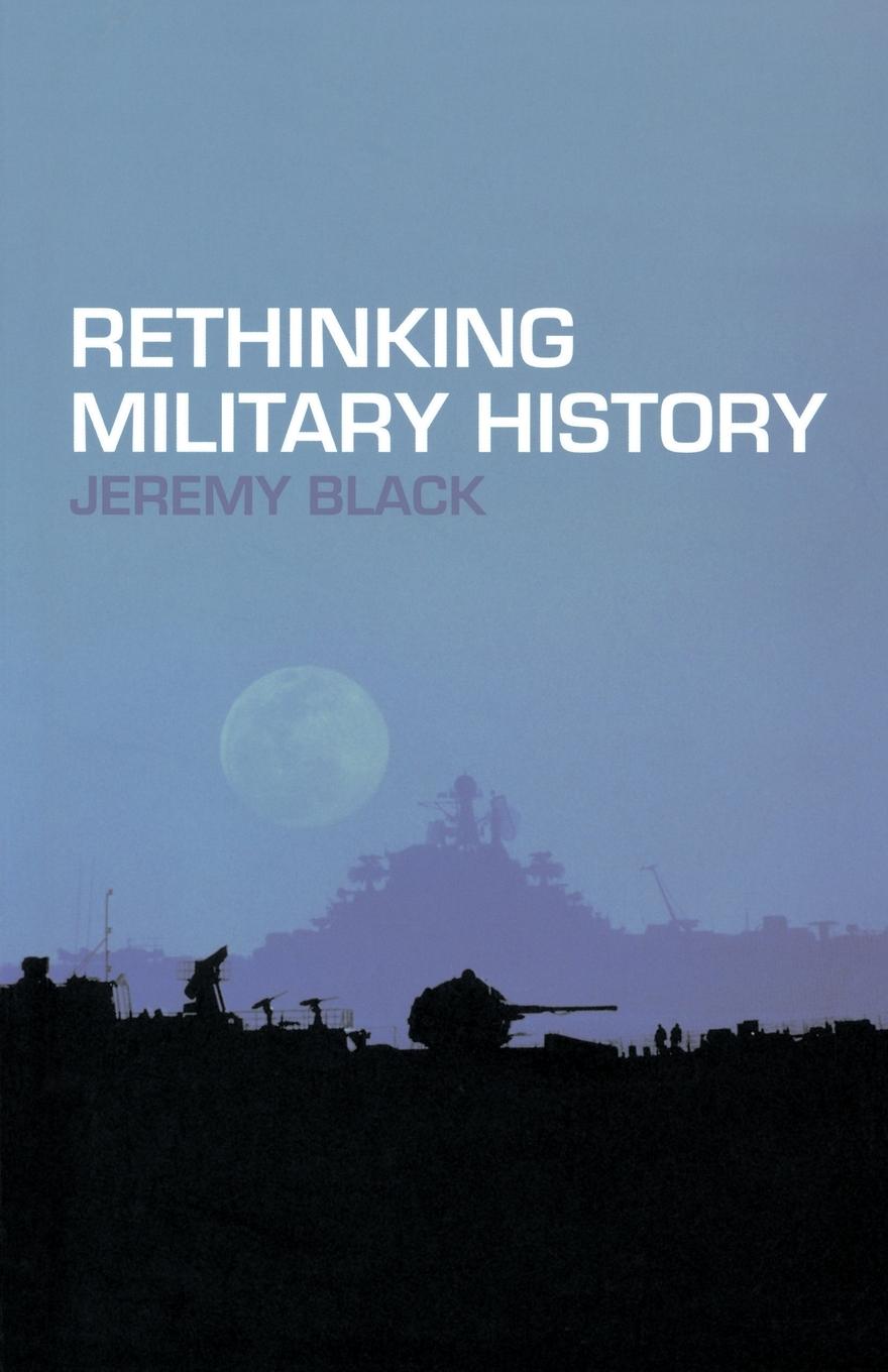 Cover: 9780415275347 | Rethinking Military History | Jeremy Black | Taschenbuch | Englisch