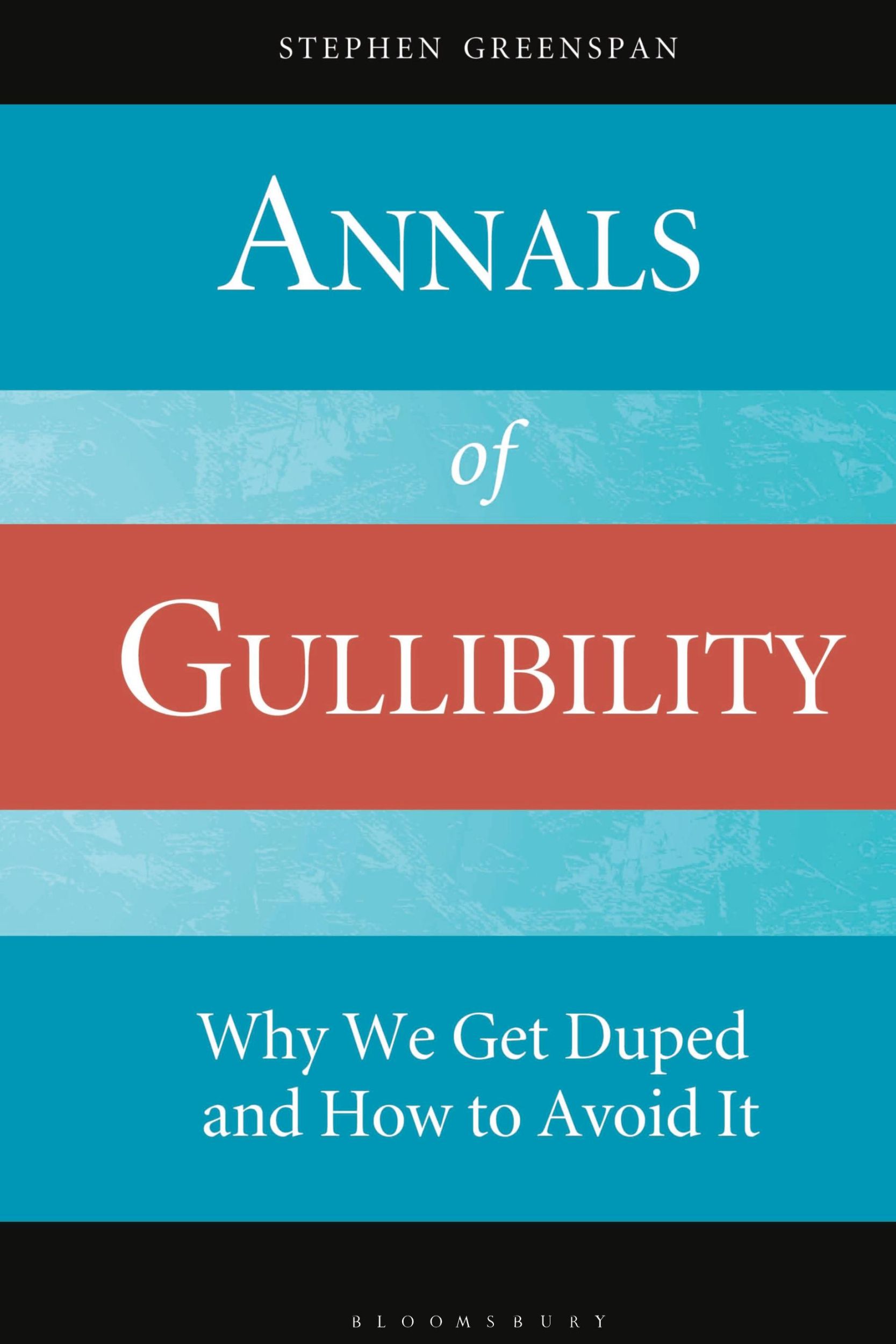 Cover: 9780313362163 | Annals of Gullibility | Why We Get Duped and How to Avoid It | Buch