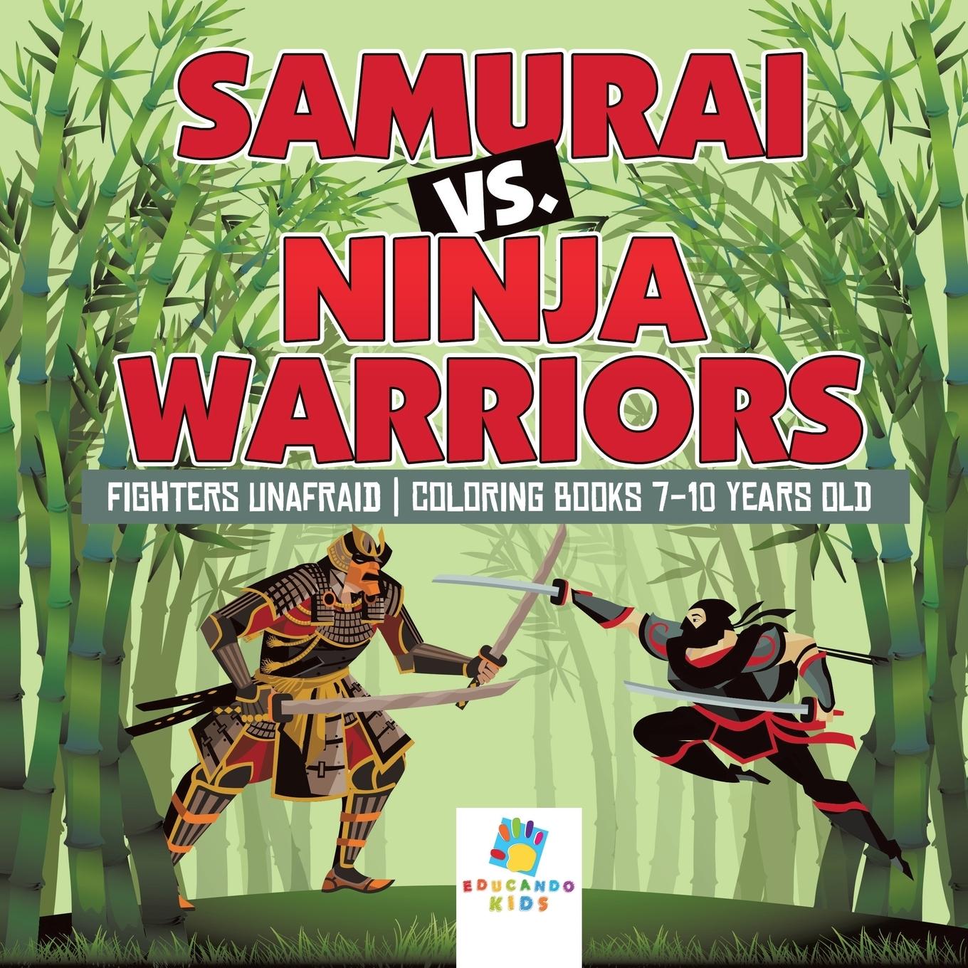 Cover: 9781645211877 | Samurai vs. Ninja Warriors Fighters Unafraid Coloring Books 7-10...