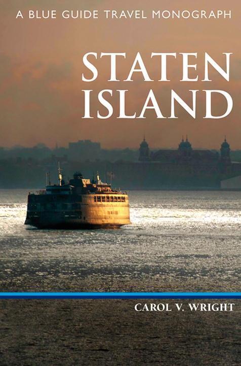 Cover: 9781905131563 | Staten Island | A Blue Guide Travel Monograph | Carol V. Wright | Buch