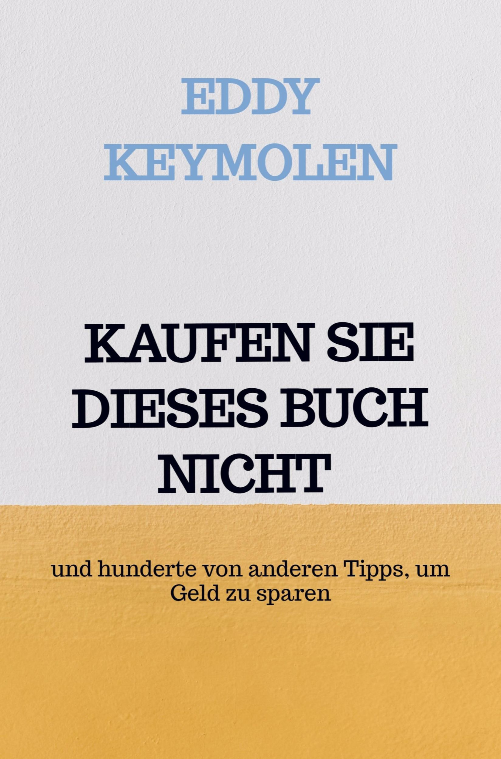 Cover: 9789403672021 | KAUFEN SIE DIESES BUCH NICHT | Eddy KEYMOLEN | Taschenbuch | Paperback