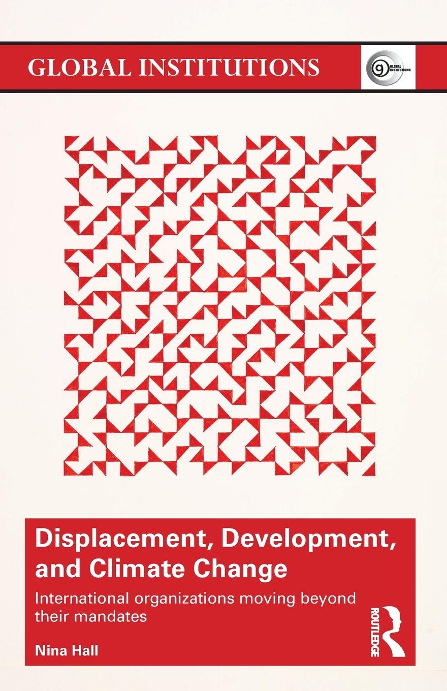 Cover: 9781138190542 | Displacement, Development, and Climate Change | Nina Hall | Buch