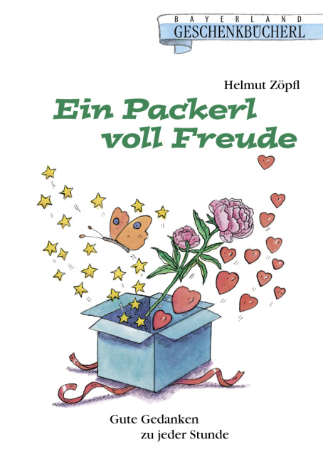 Cover: 9783892514602 | Ein Packerl voll Freude | Gute Gedanken zu jeder Stunde | Helmut Zöpfl