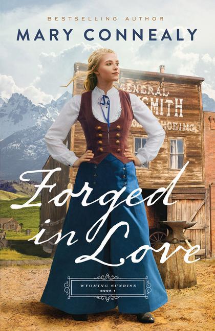 Cover: 9780764241130 | Forged in Love | Mary Connealy | Taschenbuch | Kartoniert / Broschiert