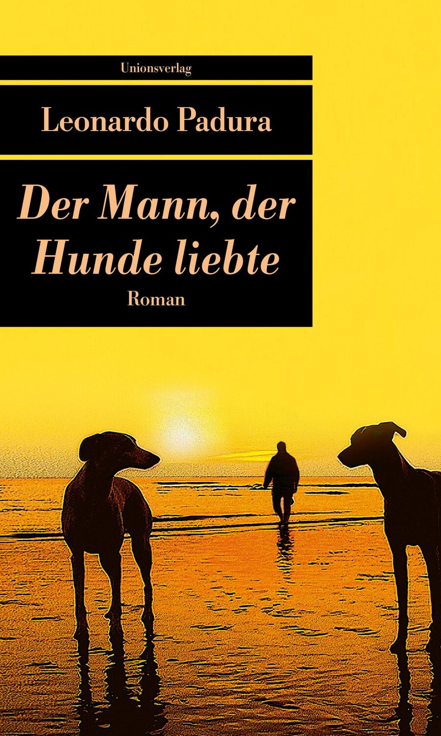 Cover: 9783293205796 | Der Mann, der Hunde liebte | Leonardo Padura | Taschenbuch | 736 S.