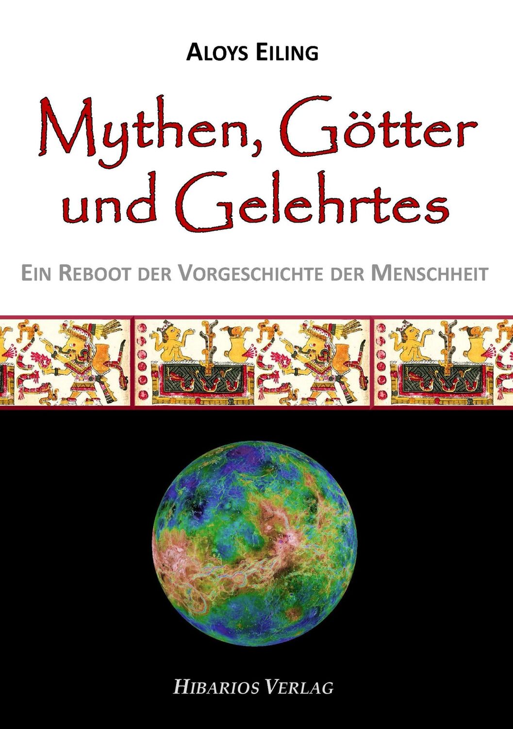 Cover: 9783945058121 | Mythen, Götter und Gelehrtes | Aloys Eiling | Taschenbuch | Paperback