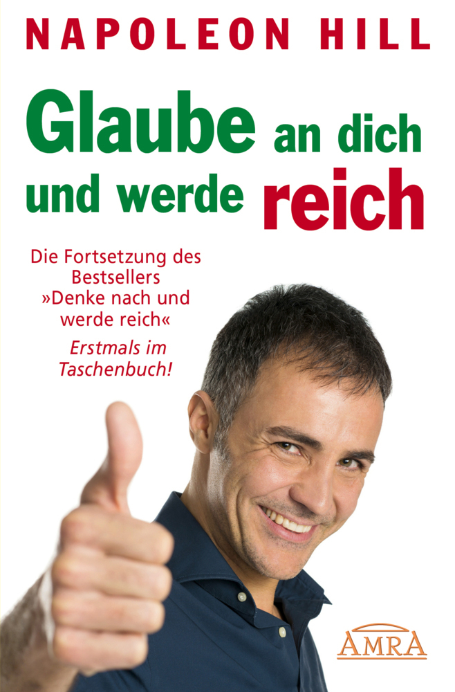 Cover: 9783954471560 | Glaube an dich und werde reich | Napoleon Hill | Taschenbuch | 256 S.