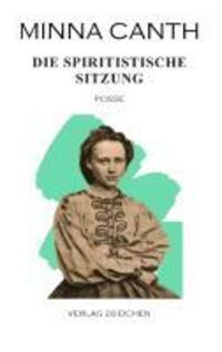 Cover: 9783940597670 | Die spiritistische Sitzung | Posse in einem Akt | Minna Canth | Buch