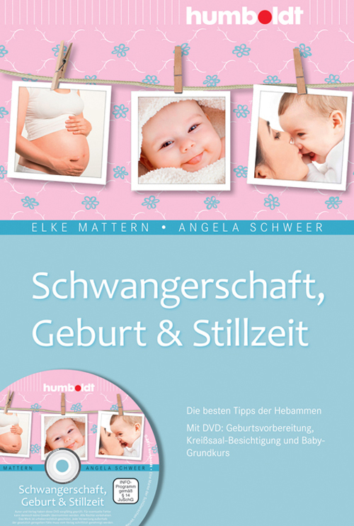 Cover: 9783869106205 | Schwangerschaft, Geburt &amp; Stillzeit, m. DVD | Elke Mattern (u. a.)