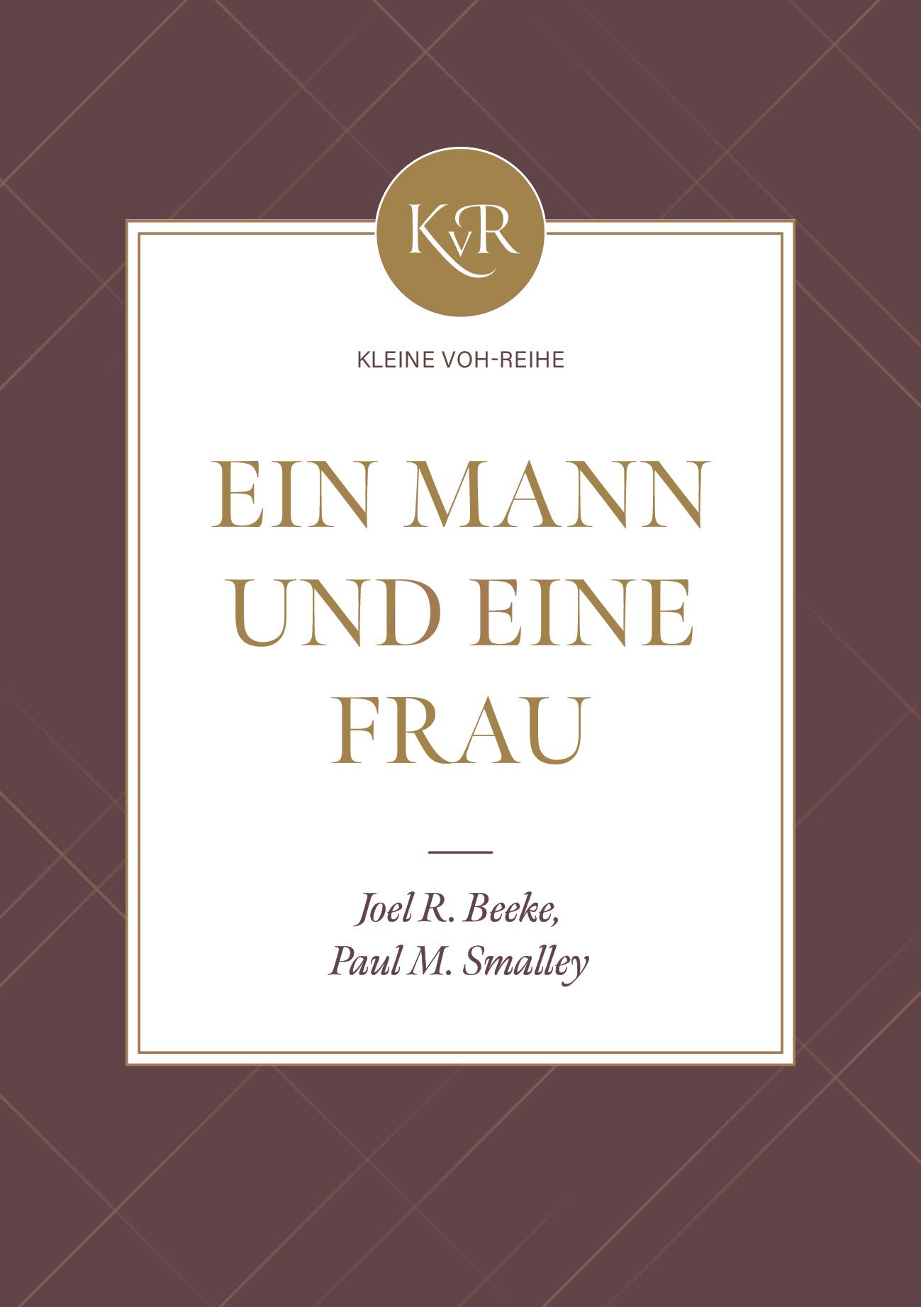 Cover: 9783941456792 | Ein Mann und eine Frau | Joel R. Beeke (u. a.) | Taschenbuch | 152 S.