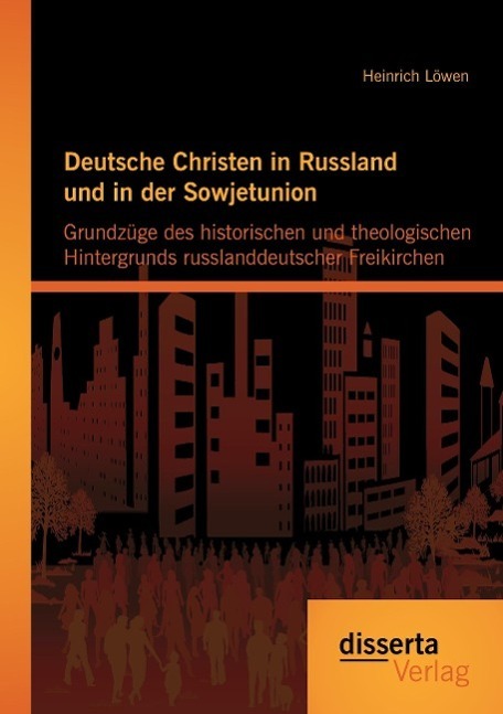 Cover: 9783954255603 | Deutsche Christen in Russland und in der Sowjetunion: Grundzüge des...