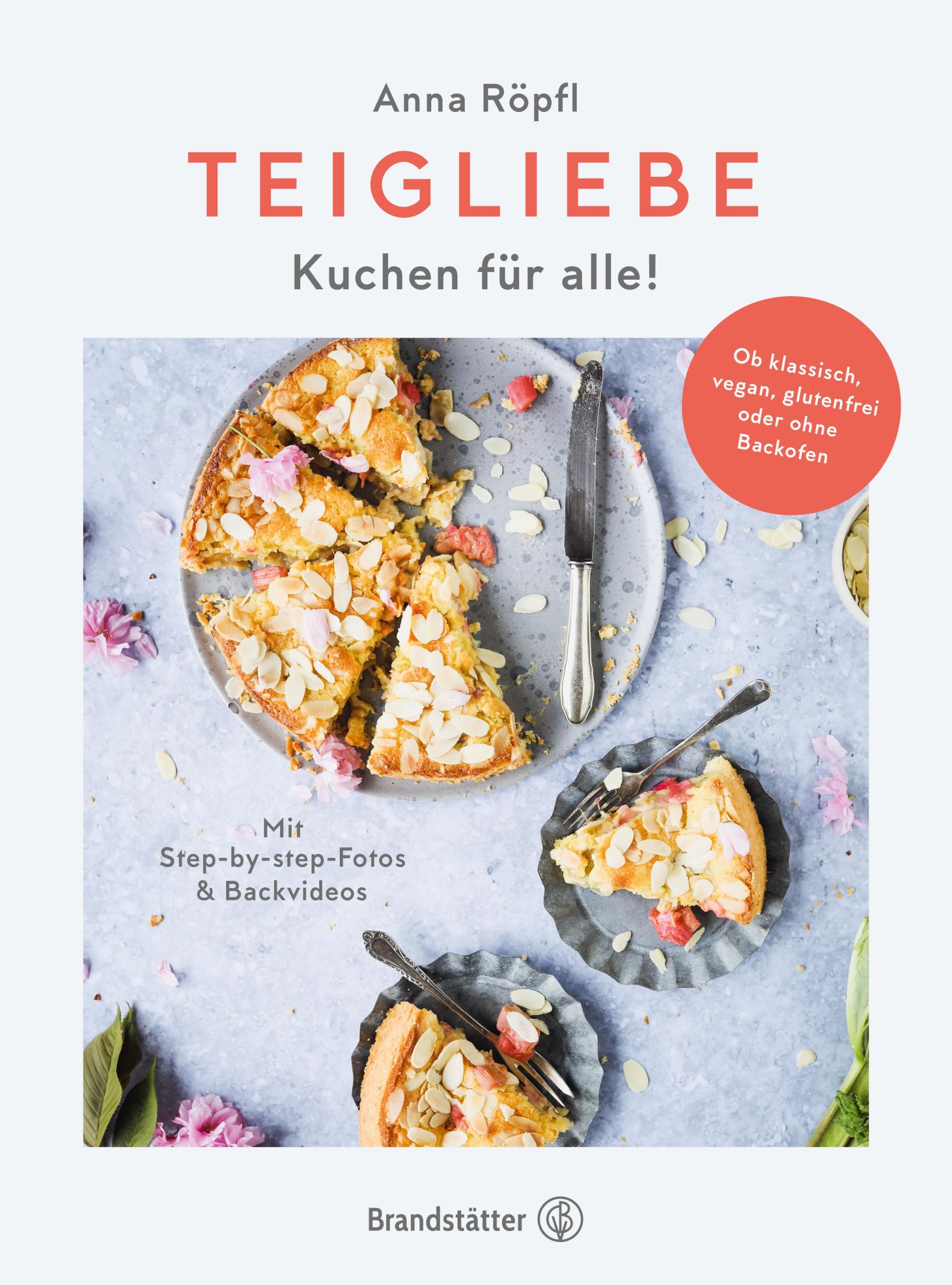 Cover: 9783710605703 | Teigliebe | Anna Röpfl | Buch | 168 S. | Deutsch | 2022