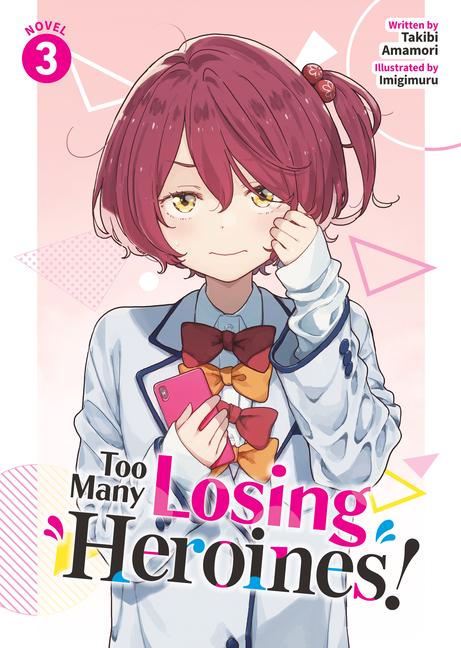 Cover: 9798891605824 | Too Many Losing Heroines! (Light Novel) Vol. 3 | Takibi Amamori | Buch