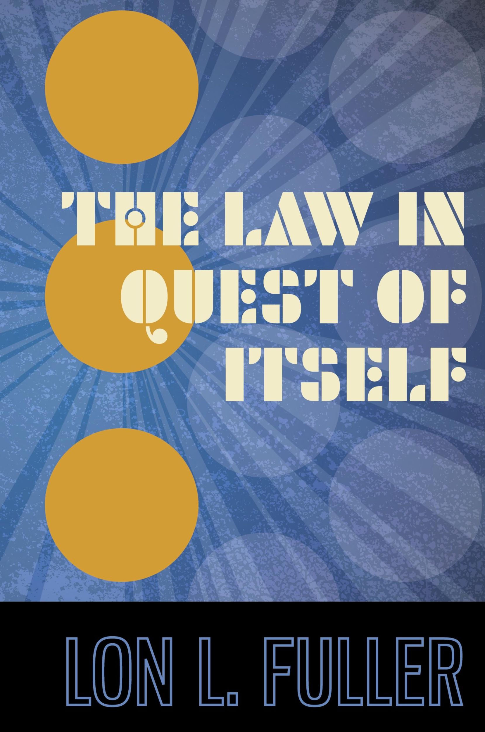 Cover: 9781584770169 | The Law in Quest of Itself | Lon L. Fuller | Buch | Englisch | 2012