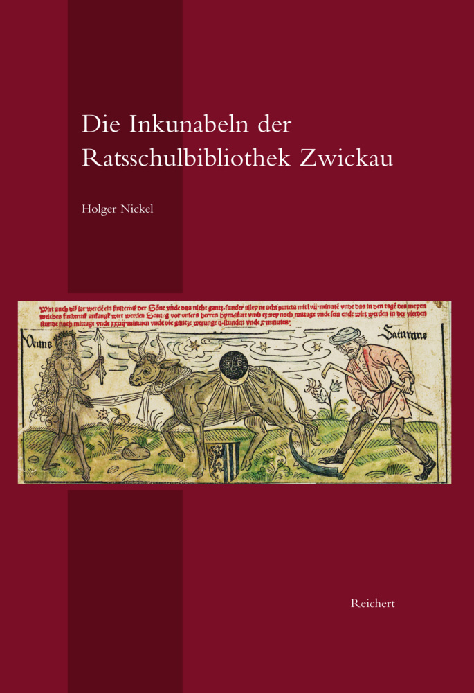 Cover: 9783954901944 | Die Inkunabeln der Ratsschulbibliothek Zwickau | Holger Nickel | Buch