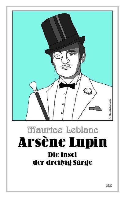 Cover: 9783945796290 | Arsène Lupin - Die Insel der dreißig Särge | Maurice Leblanc (u. a.)