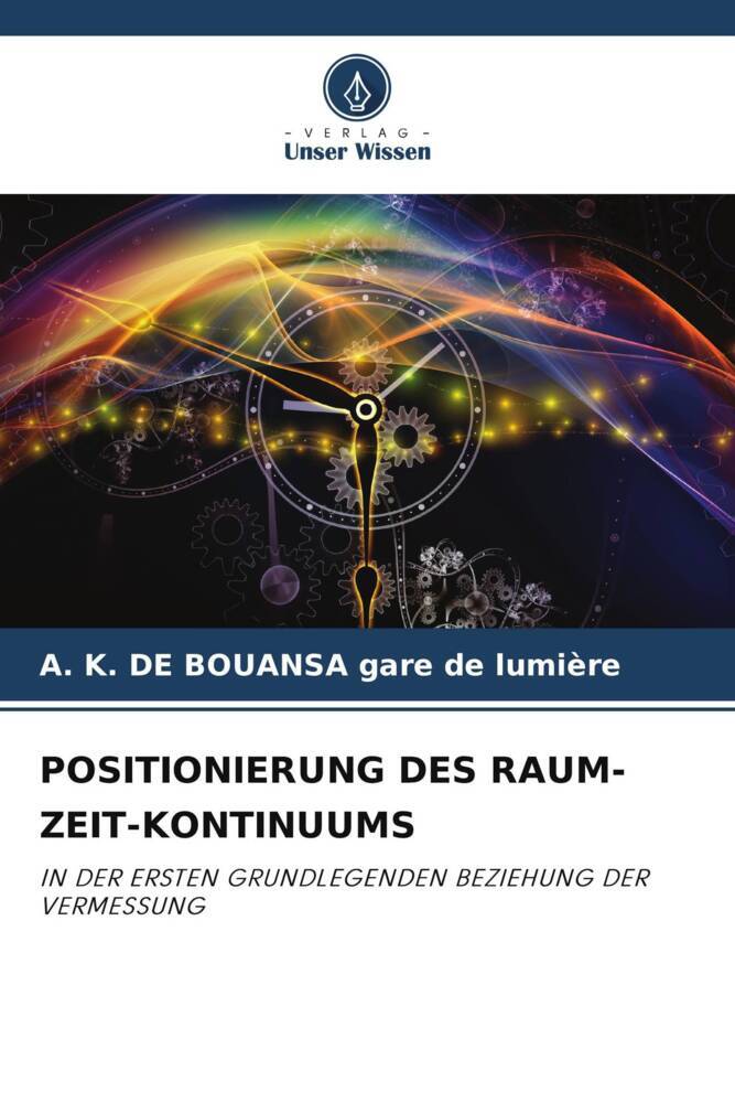 Cover: 9786205203217 | POSITIONIERUNG DES RAUM-ZEIT-KONTINUUMS | Lumière | Taschenbuch | 2022