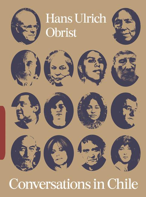 Cover: 9781736840825 | Conversations in Chile: Hans Ulrich Obrist Interviews | Obrist | Buch