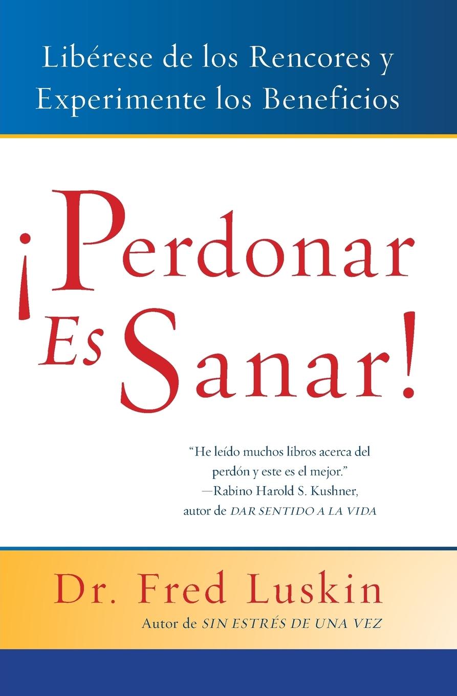 Cover: 9780061136917 | Perdonar es Sanar! | Frederic Luskin | Taschenbuch | Spanisch | 2014