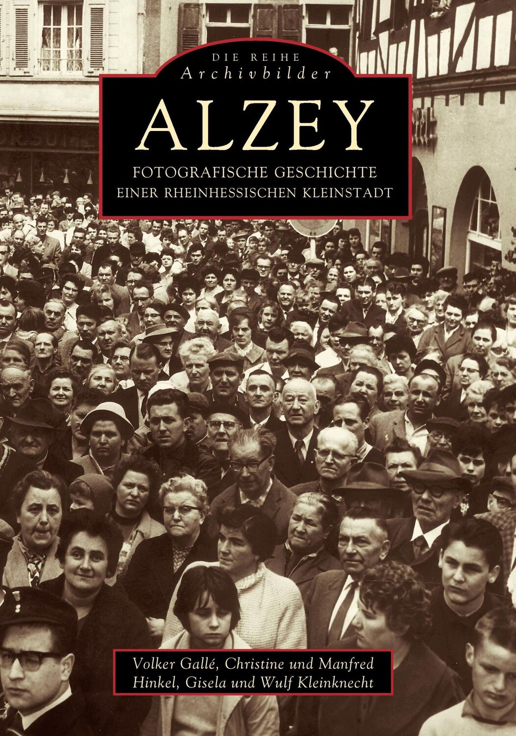 Cover: 9783897020559 | Alzey - Fotografische Geschichte einer rheinhessischen Stadt | Buch