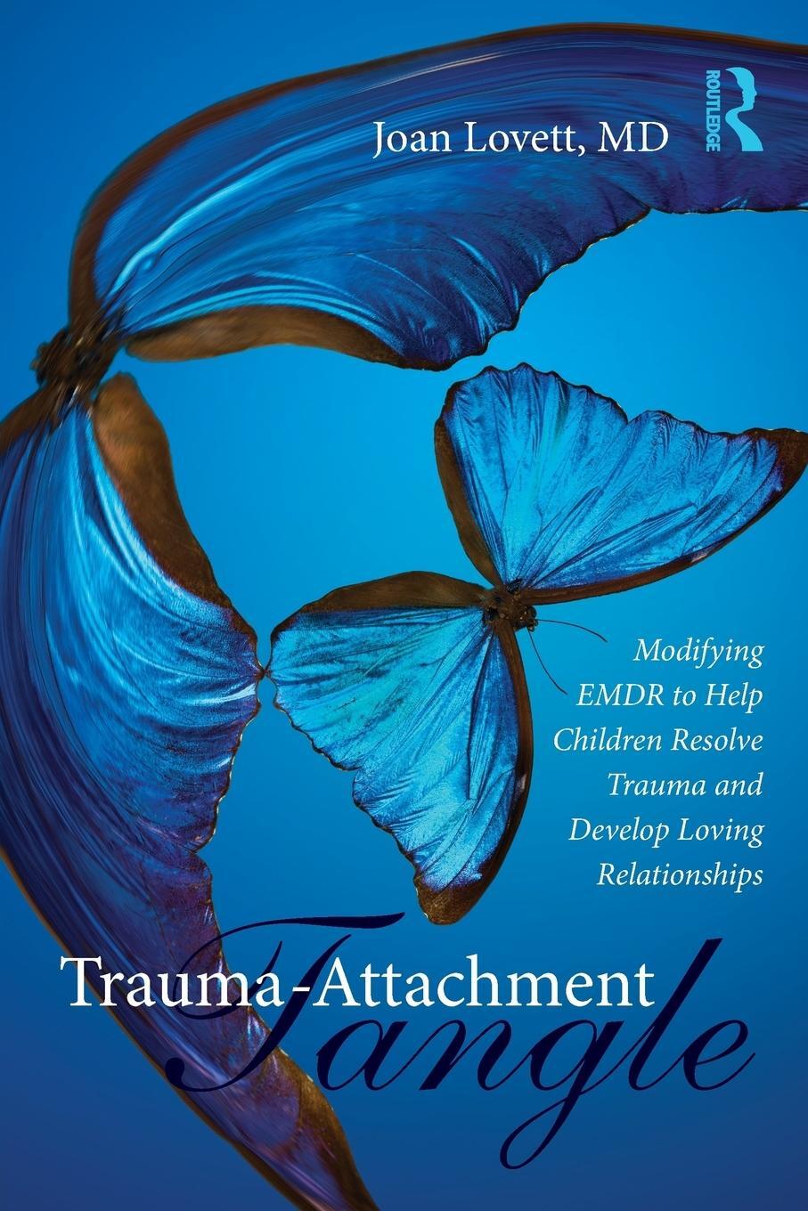 Cover: 9781138789968 | Trauma-Attachment Tangle | Joan Lovett | Taschenbuch | Englisch | 2014