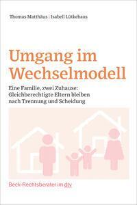 Cover: 9783423512459 | Umgang im Wechselmodell | Thomas Matthäus (u. a.) | Taschenbuch | 2021