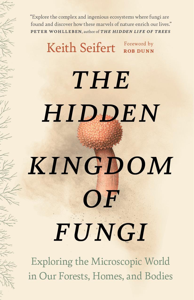 Cover: 9781778402111 | The Hidden Kingdom of Fungi | Keith Seifert | Taschenbuch | Englisch