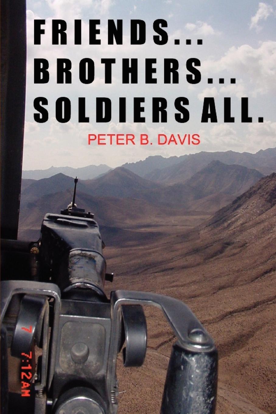 Cover: 9780557135271 | Friends...Brothers...Soldiers All. | Peter B. Davis | Taschenbuch