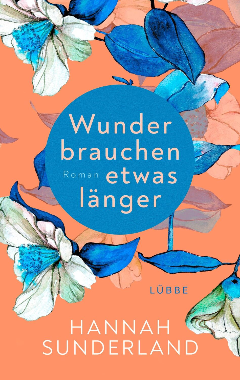 Cover: 9783404191918 | Wunder brauchen etwas länger | Roman | Hannah Sunderland | Taschenbuch