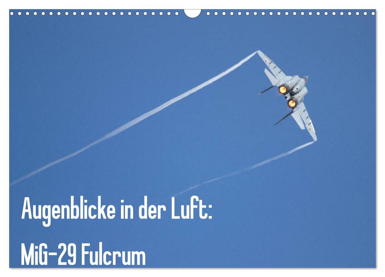 Cover: 9783435468478 | Augenblicke in der Luft: MiG-29 Fulcrum (Wandkalender 2025 DIN A3...