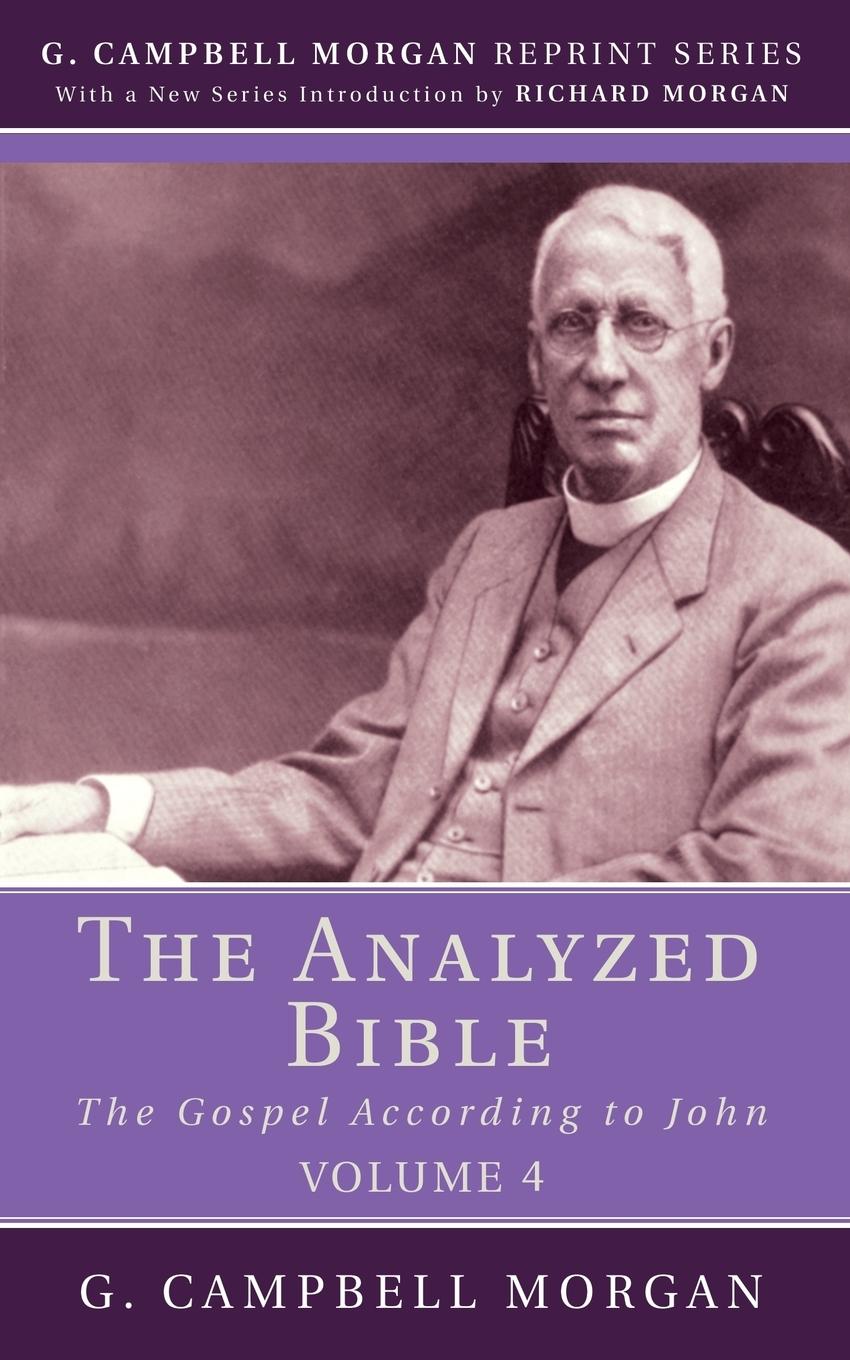 Cover: 9781532648342 | The Analyzed Bible, Volume 4 | G. Campbell Morgan | Taschenbuch | 2018