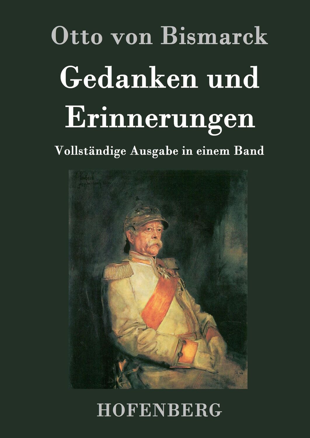 Cover: 9783843023870 | Gedanken und Erinnerungen | Vollständige Ausgabe in einem Band | Buch