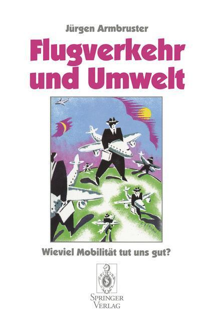 Cover: 9783540603092 | Flugverkehr und Umwelt | Wieviel Mobilität tut uns gut? | Armbruster