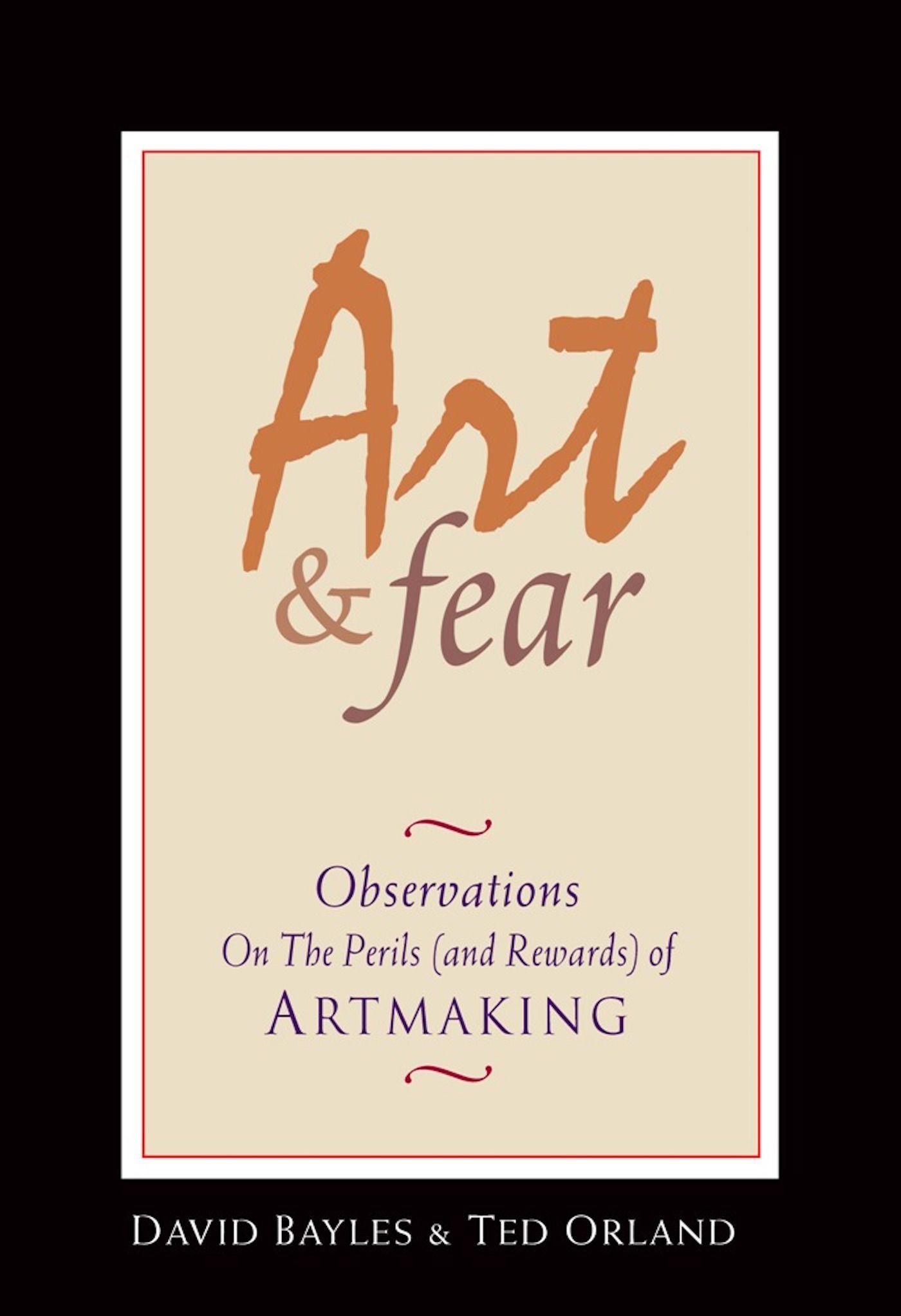 Cover: 9780961454739 | Art &amp; Fear | Observations on the Perils (and Rewards) of Artmaking