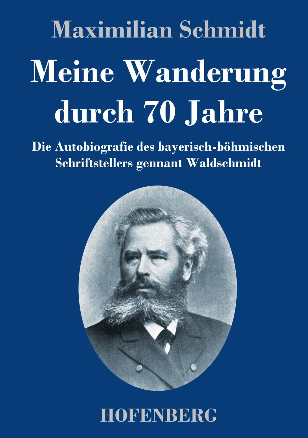 Cover: 9783743739925 | Meine Wanderung durch 70 Jahre | Maximilian Schmidt | Buch | 392 S.