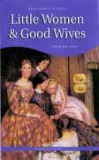 Cover: 9781853261169 | Little Women &amp; Good Wives | Louisa May Alcott | Taschenbuch | Englisch