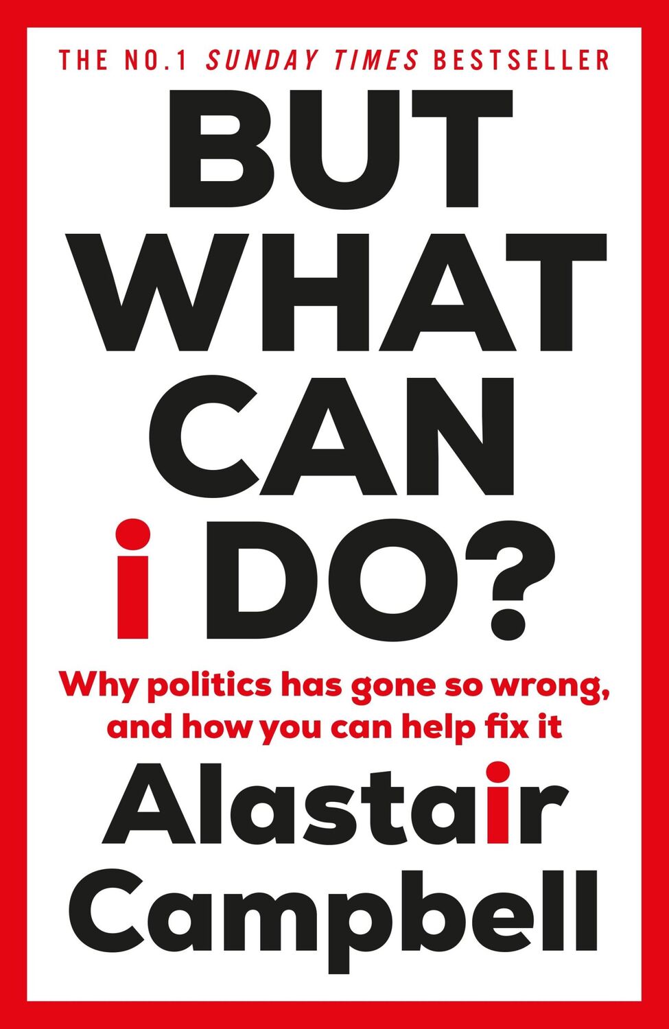 Cover: 9781529153330 | But What Can I Do? | Alastair Campbell | Buch | XII | Englisch | 2023