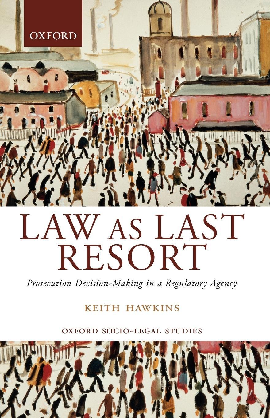 Cover: 9780199243891 | Law as Last Resort | Keith Hawkins | Taschenbuch | Paperback | 2003