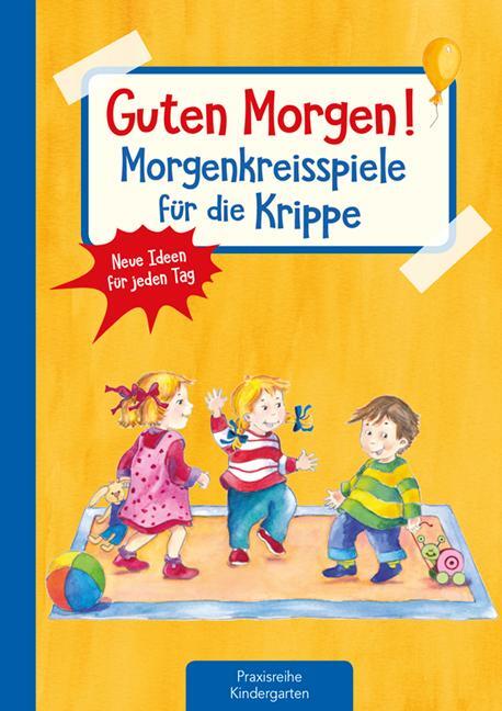 Cover: 9783780651211 | Guten Morgen! Morgenkreisspiele für die Krippe | Suse Klein | 64 S.